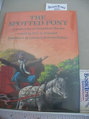 Immagine del venditore per The Spotted Pony : A Collection of Hanukkah Stories venduto da Thomas F. Pesce'