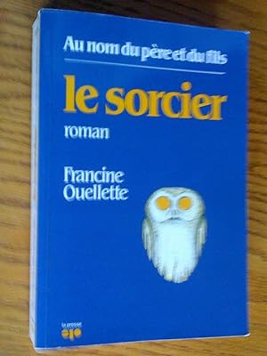 Seller image for Au nom du pre et du fils; le Sorcier. Roman for sale by Livresse