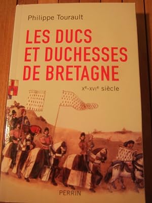 Bild des Verkufers fr Les ducs et duchesses de Bretagne : Xe-XVIe Sicle zum Verkauf von Domifasol