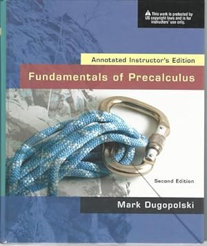 Seller image for Fundamentals of Precalculus Annotated Instructor's Edition 2nd Edition by Mark Dugopolski for sale by Lavendier Books