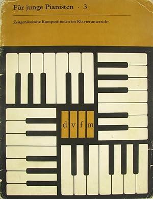 Seller image for Fr junge Komponisten (Teil 3). Zeitgenssische Kompositionen im Klavierunterricht., for sale by Versandantiquariat Hbald