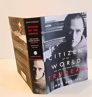 Image du vendeur pour Citizen of the World: The Life of Pierre Elliott Trudeau, Volume One: 1919-1968 mis en vente par Samson Books