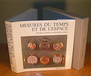 MESURES DU TEMPS ET DE L’ESPACE Horloges, montres et instruments anciens