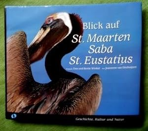 Seller image for Blick auf St, Maarten, Saba, St. Eustatius. Geschichte, Kultur und Natur. for sale by Versandantiquariat Sabine Varma