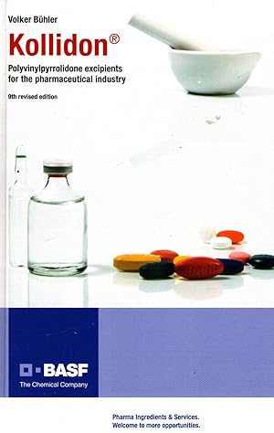 Kollidon: Polyvinylpyrrolidone for the pharmaceutical industry. 9TH REVISED EDITION