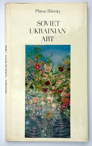 Seller image for Soviet Ukrainian Art; Painting, Sculpture, Graphic Arts for sale by Ethan Daniel Books