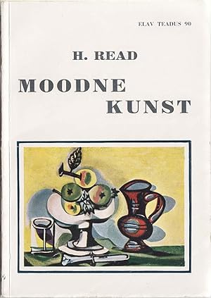 Moodne kunst : Sissejuhatus moodse maalikunsti ja skulptuuri teooriasse (Modern Art : Introductio...