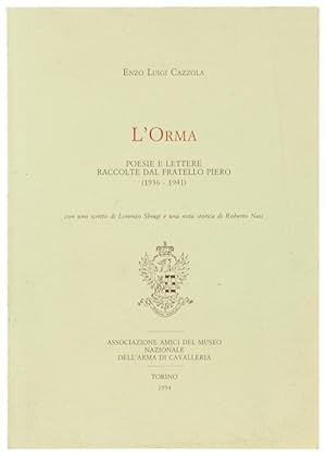 Imagen del vendedor de L'ORMA. Poesie e lettere raccolte dal fratello Piero (1936-1941). Con uno scritto di Lorenzo Sbragi e una nota storica di Roberto Nasi.: a la venta por Bergoglio Libri d'Epoca