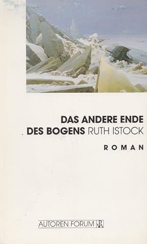Seller image for Das andere Ende des Bogens [Hrsg.: Karl-Friedrich Geissler] / Autoren-Forum for sale by Versandantiquariat Nussbaum
