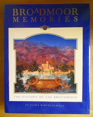 Seller image for Broadmoor Memories: The History of the Broadmoor for sale by Antiquariat Blschke