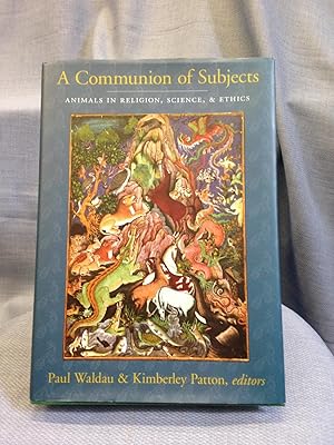 Imagen del vendedor de A Communion of Subjects. Animals in Religion, Science, and Ethics. a la venta por Bryn Mawr Bookstore