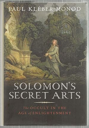 Solomon's Secret Arts; The Occult in the Age of Enlightenment