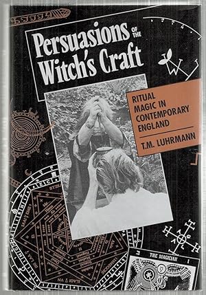 Persuasions of the Witch's Craft; Ritual Magic in Contemporary England