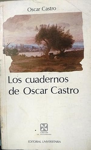 Bild des Verkufers fr Los cuadernos de Oscar Castro zum Verkauf von Librera Monte Sarmiento