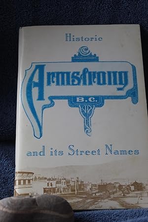 Seller image for Historic Armstrong and Its Street Names for sale by Wagon Tongue Books