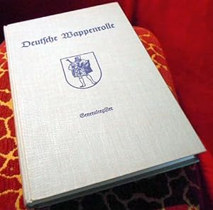 Generalregister zur Deutschen Wappenrolle. Herausgegeben vom "Herold", Verein für Heraldik, Genea...