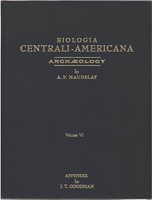 Seller image for Biologia Centrali-Americana, Archaeology, Vol. VI: Appendix: the Archaic Maya Inscriptions for sale by Aardvark Book Depot