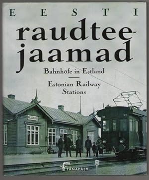 Seller image for Eesti Raudteejaamad/Bahnhfe in Estland/Estonian Railway Stations: Old Photos from Aivo Aia's and Mehis Helme's Collection for sale by Aardvark Book Depot