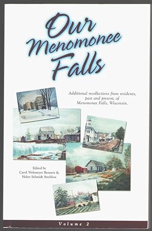 Seller image for Our Menomonee Falls, Vol. 2: Additional Recollections from Residents Past and Present of Menomonee Falls, Wisconsin for sale by Aardvark Book Depot