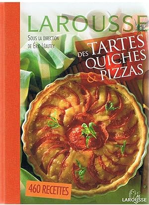 Bild des Verkufers fr Des tartes, quiches & pizzas - 460 recettes zum Verkauf von Joie de Livre