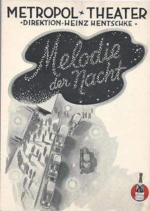 Programm zu " Melodie der Nacht ". Große Ausstattungs-Operette in 10 Bildern von Heinz Hentschke....