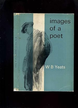 W B Yeats, Images of a Poet: My Permanent or Impermanent Images