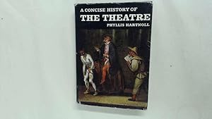 Seller image for A Concise History of the Theatre for sale by Goldstone Rare Books