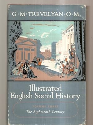 Bild des Verkufers fr ILLUSTRATED SOCIAL HISTORY: VOLUME THREE: THE EIGHTEENTH CENTURY zum Verkauf von biblioboy
