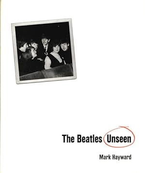 Bild des Verkufers fr The Beatles Unseen. zum Verkauf von Antiquariat Lenzen