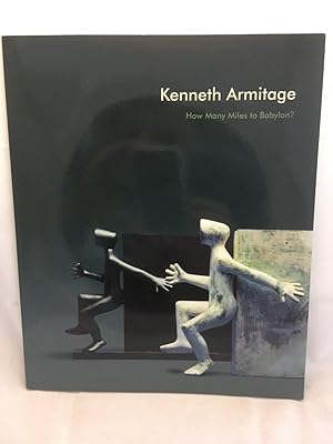 Bild des Verkufers fr Kenneth Armitage 1916 - 2002: How Many Miles to Babylon? zum Verkauf von PsychoBabel & Skoob Books