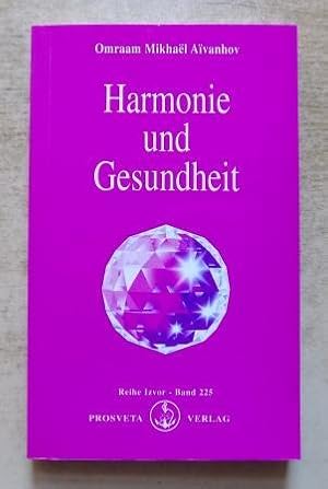 Harmonie und Gesundheit.