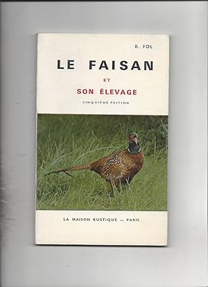 Le faisan et son élevage Cinquième édition