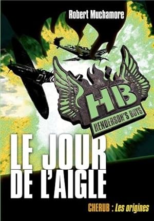 Bild des Verkufers fr Henderson's Boys Tome 2 : Le jour de l'aigle zum Verkauf von librairie philippe arnaiz