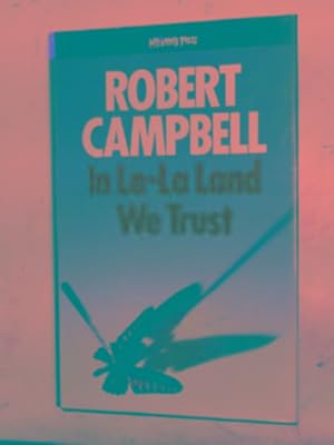 Seller image for In La La Land we trust for sale by Cotswold Internet Books