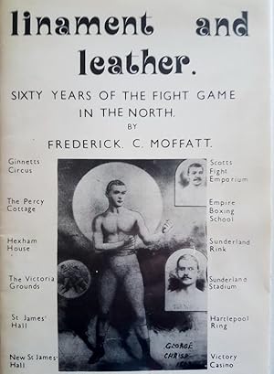 Image du vendeur pour Linament and Leather. Sixty Years of the Fight Game in the North mis en vente par Hedgerow Books est.1989