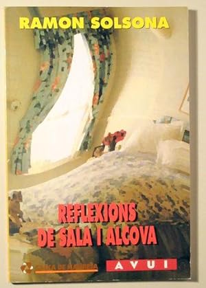 Imagen del vendedor de REFLEXIONS DE SALA I ALCOVA - Avui 1995 a la venta por Llibres del Mirall