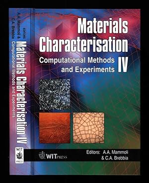 Seller image for Materials Characterisation IV; Computational Methods and Experiments for sale by Sapience Bookstore