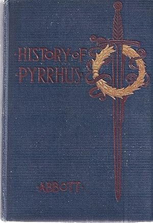 Image du vendeur pour HISTORY OF PYRRHUS mis en vente par Columbia Books, ABAA/ILAB, MWABA