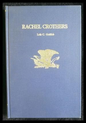 Seller image for Rachel Crothers (Twayne's United States authors series) for sale by ANTIQUARIAT Franke BRUDDENBOOKS