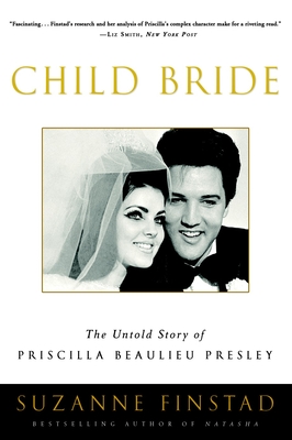 Image du vendeur pour Child Bride: The Untold Story of Priscilla Beaulieu Presley (Paperback or Softback) mis en vente par BargainBookStores