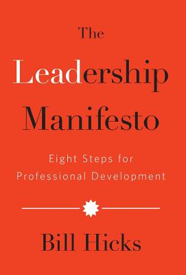 Immagine del venditore per The Leadership Manifesto: Eight Steps for Professional Development (Hardback or Cased Book) venduto da BargainBookStores