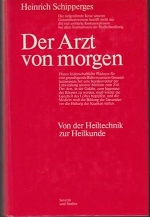 Seller image for Der Arzt von morgen. Von der Heiltechnik zur Heilkunde for sale by Graphem. Kunst- und Buchantiquariat