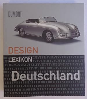 Bild des Verkufers fr Design Lexikon Deutschland. Mit zahlr. Abb. zum Verkauf von Der Buchfreund