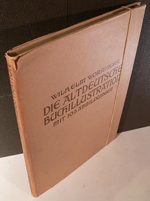 Image du vendeur pour Die altdeutsche Buchillustration. Mit 105 Abbildungen nach Holzschnitten. mis en vente par Kunze, Gernot, Versandantiquariat