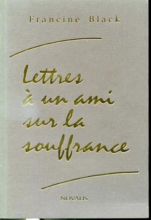 Seller image for Lettres  un ami sur la souffrance for sale by Librairie Le Nord