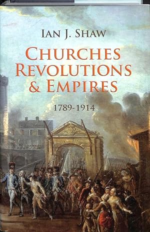 Churches, Revolutions, and Empires: 1789-1914.