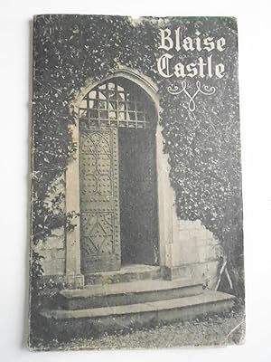 BLAISE CASTLE [with Additional, earlier Leaflet on Blaise Castle.]
