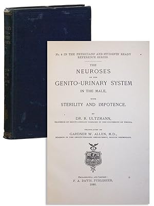 Imagen del vendedor de The Neuroses of the Genito-Urinary System in the Male, with Sterility and Impotence a la venta por Lorne Bair Rare Books, ABAA