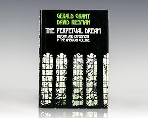 The Perpetual Dream: Reform and Experiment in the American College.