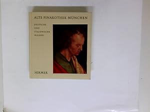 Meisterwerke der Alten Pinakothek München. Malerei der deutschen Spätgotik. Deutsche Malerei der ...